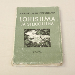 Annikki Karinheimo-Willamo Lohisiima ja silkkiliina
